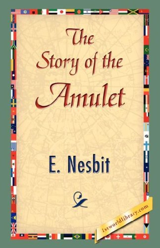 Cover for E. Nesbit · The Story of the Amulet (Innbunden bok) [1st edition] (2007)