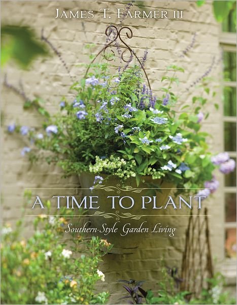 Cover for James T. Farmer · A Time to Plant (Hardcover Book) (2011)