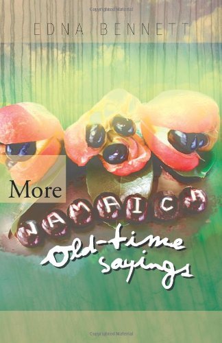 Cover for Edna Bennett · More Jamaica Old-time Sayings (Paperback Book) (2010)