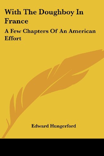 Cover for Edward Hungerford · With the Doughboy in France: a Few Chapters of an American Effort (Paperback Book) (2007)