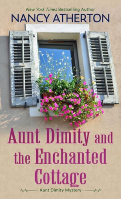 Cover for Nancy Atherton · Aunt Dimity and the Enchanted Cottage (Hardcover Book) (2022)