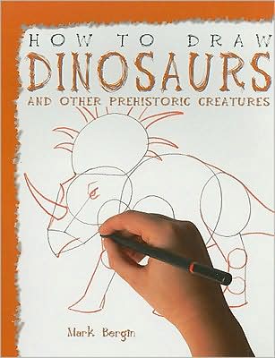 Cover for Mark Bergin · How to Draw Dinosaurs and Other Prehistoric Creatures (Paperback Book) (2008)