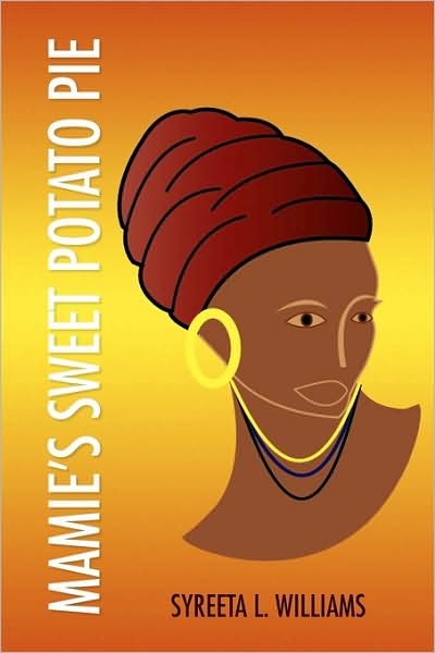 Cover for Syreeta Williams · Mamie's Sweet Potato Pie (Pocketbok) (2009)