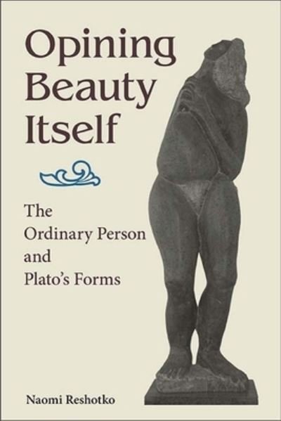 Cover for Reshotko · Opining Beauty Itself : Ordinary Person (Book) (2023)