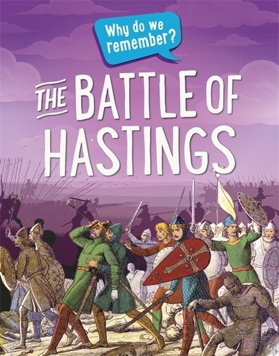 Cover for Claudia Martin · Why do we remember?: The Battle of Hastings - Why do we remember? (Paperback Book) [Illustrated edition] (2018)