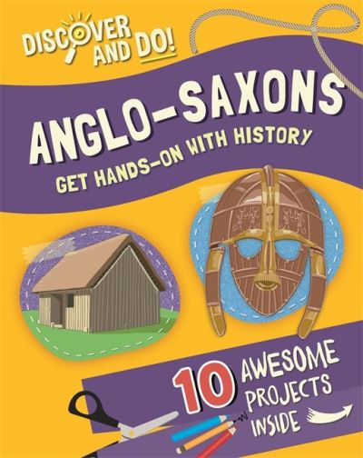 Cover for Jane Lacey · Discover and Do: Anglo-Saxons - Discover and Do (Paperback Book) (2022)