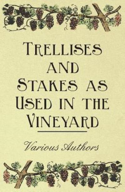 Cover for Trellises and Stakes As Used in the Vineyard (Paperback Book) (2011)