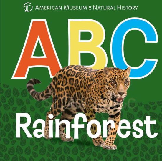 Cover for American Museum of Natural History · ABC Rainforest - AMNH ABC Board Books (Board book) (2016)