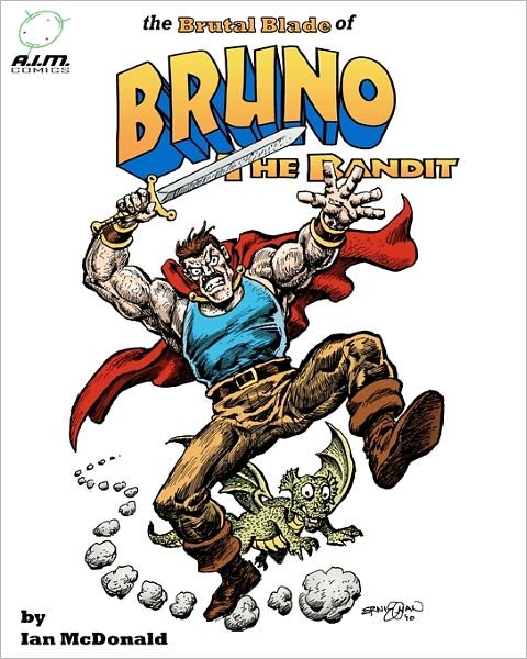 Cover for Ian Mcdonald · The Brutal Blade of Bruno the Bandit (Pocketbok) (2010)