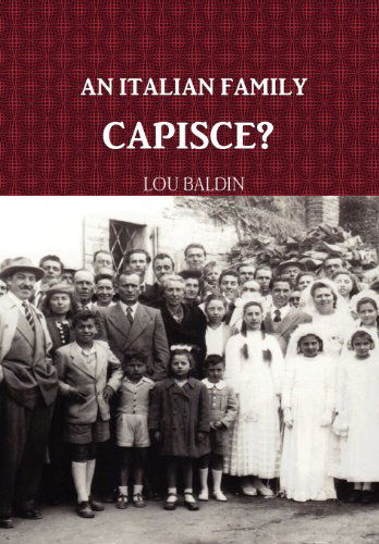 Cover for Lou Baldin · An Italian Family, Capisce? (Hardcover Book) (2011)