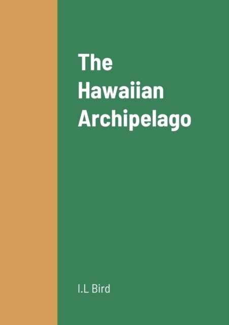 Cover for I L Bird · The Hawaiian Archipelago (Paperback Bog) (2022)