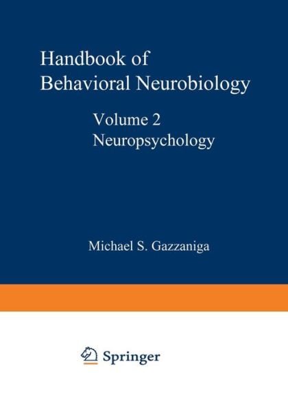 Cover for Michael S Gazzaniga · Neuropsychology - Handbooks of Behavioral Neurobiology (Paperback Book) [1979 edition] (2013)