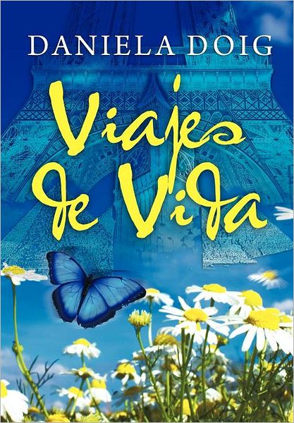 Cover for Daniela Doig · Viajes De Vida (Hardcover Book) [Spanish edition] (2012)