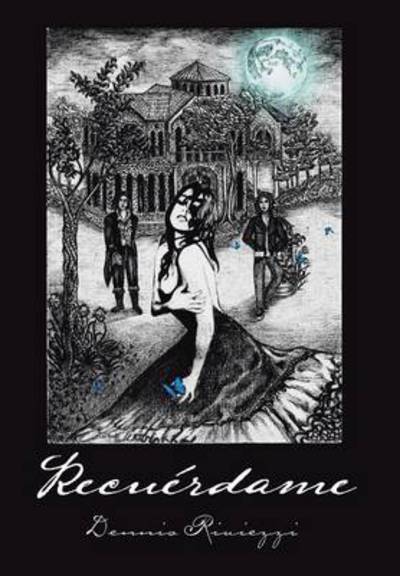 Cover for Dennis Riviezzi · Recuerdame (Hardcover Book) (2013)