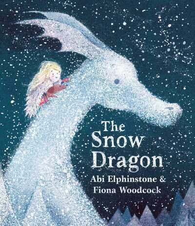 Cover for Abi Elphinstone · The Snow Dragon: The perfect book for cold winter's nights, and cosy Christmas mornings. (Taschenbuch) (2019)