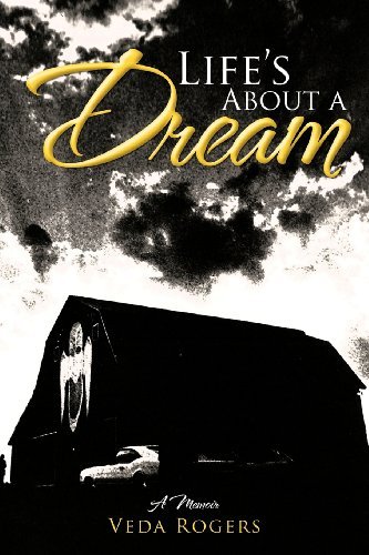 Cover for Veda Rogers · Life's About a Dream: a Memoir (Paperback Book) (2012)