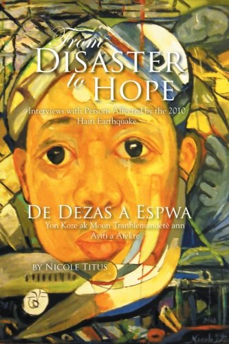 Cover for Nicole Titus · From Disaster to Hope: Interviews with Persons Affected by the 2010 Haiti Earthquake (Paperback Book) [Multilingual edition] (2012)