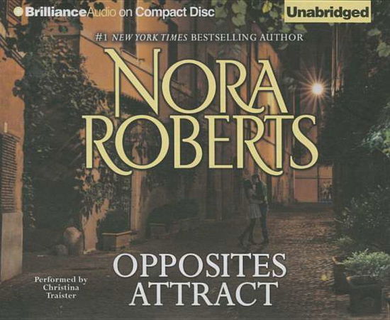 Opposites Attract - Nora Roberts - Muzyka - Brilliance Audio - 9781480587465 - 30 września 2015