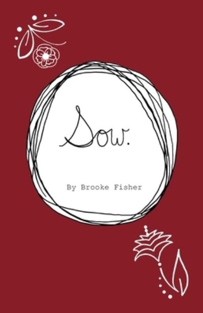 Cover for Brooke Fisher · Sow. (Paperback Book) (2019)