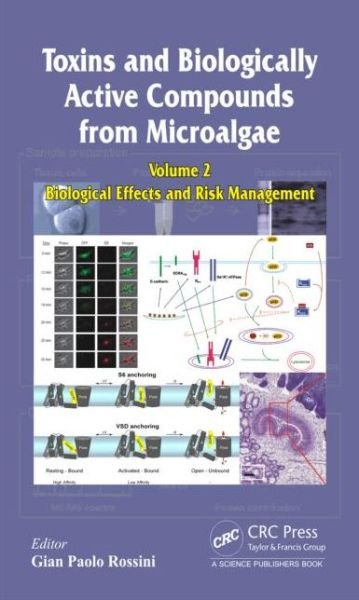 Cover for Gian Paolo Rossini · Toxins and Biologically Active Compounds from Microalgae, Volume 2: Biological Effects and Risk Management (Innbunden bok) (2014)