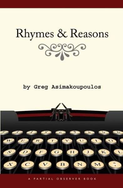 Cover for Greg Asimakoupoulos · Rhymes &amp; Reasons (Paperback Book) (2008)