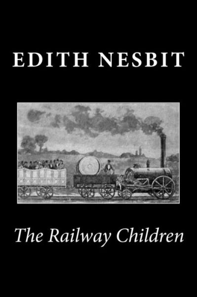 The Railway Children - Edith Nesbit - Livros - Createspace - 9781494885465 - 8 de janeiro de 2014