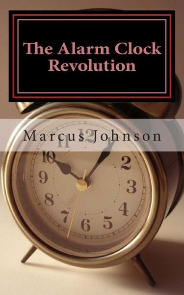 Cover for Marcus Johnson · The Alarm Clock Revolution (Paperback Book) (2014)