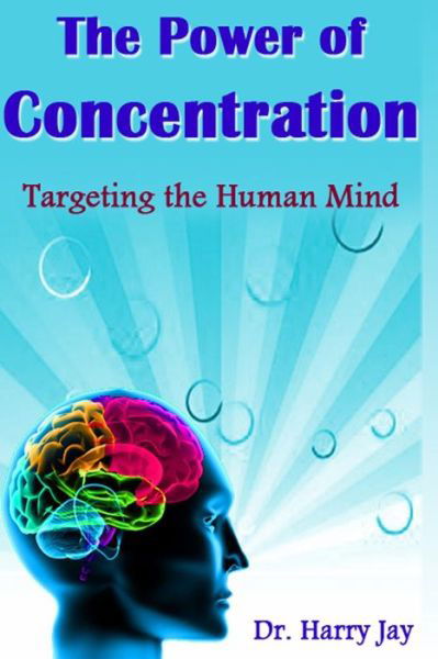 Cover for Harry Jay · The Power of Concentration: Targeting the Human Mind (Taschenbuch) (2014)
