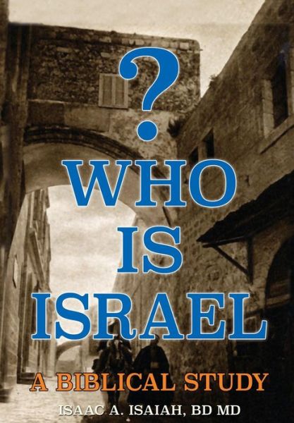 Cover for Isaac a Isaiah BD Md Facs Frcs · Who is Israel? (Hardcover Book) (2015)