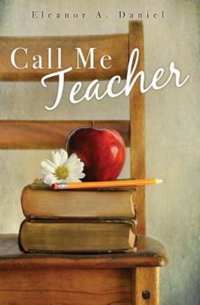 Cover for Eleanor a Daniel · Call Me Teacher (Taschenbuch) (2016)