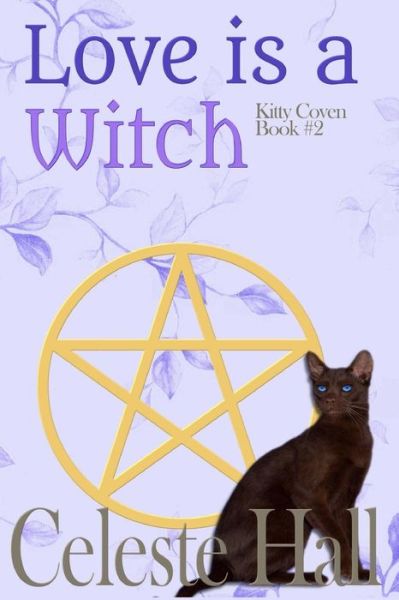 Cover for Celeste Hall · Love is a Witch (Paperback Book) (2014)