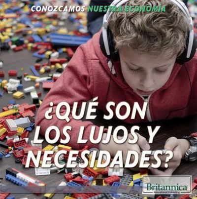 Cover for Barbara Hollander · Que Son Los Lujos y Necesidades? (What Are Wants and Needs?) (Hardcover Book) (2016)