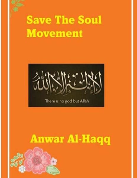 Cover for Anwar Al-haqq · Save the Soul Movement (Pocketbok) (2015)