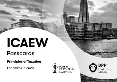 ICAEW Principles of Taxation: Passcards - BPP Learning Media - Libros - BPP Learning Media - 9781509738465 - 1 de septiembre de 2021