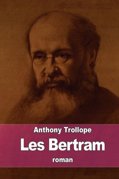 Cover for Trollope, Anthony, Ed · Les Bertram (Paperback Bog) (2015)