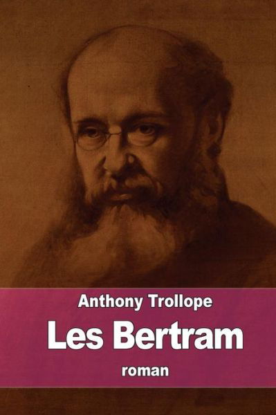Cover for Trollope, Anthony, Ed · Les Bertram (Paperback Book) (2015)