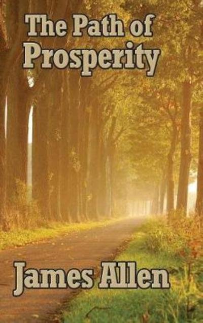 Cover for James Allen · The Path of Prosperity (Hardcover Book) (2018)