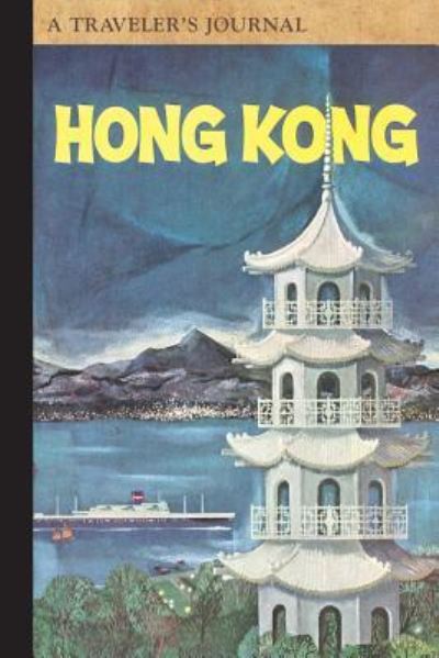 Cover for Applewood Books · Hong Kong: A Traveler's Journal (Paperback Book) (2016)