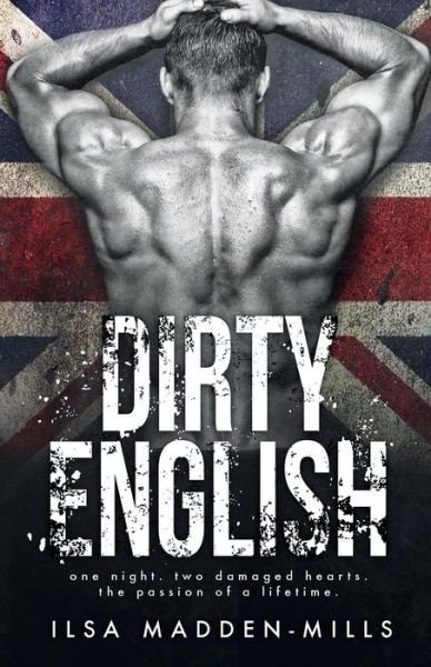Cover for Ilsa Madden-Mills · Dirty English (Paperback Book) (2015)