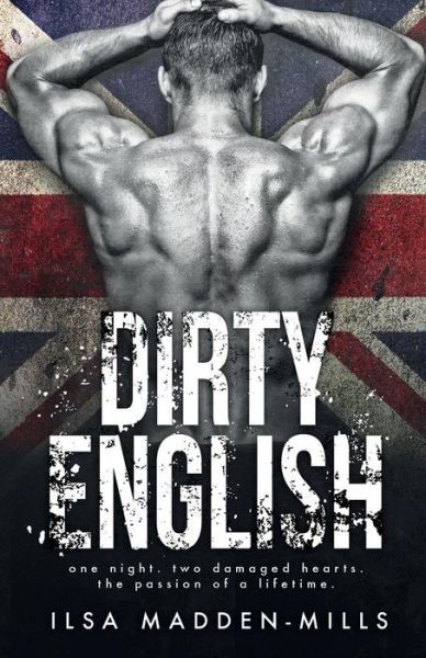 Ilsa Madden-Mills · Dirty English (Taschenbuch) (2015)