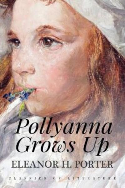 Cover for Eleanor H Porter · Pollyanna Grows Up (Taschenbuch) (2015)