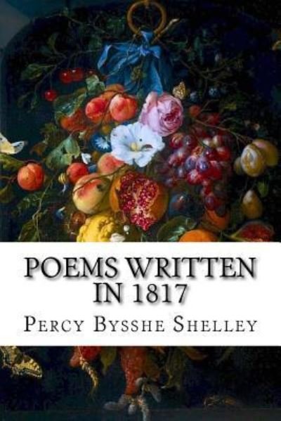 Cover for Percy Bysshe Shelley · Poems Written In 1817 (Taschenbuch) (2015)