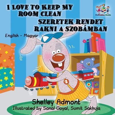 I Love to Keep My Room Clean - Shelley Admont - Books - KidKiddos Books Ltd. - 9781525903465 - May 18, 2017