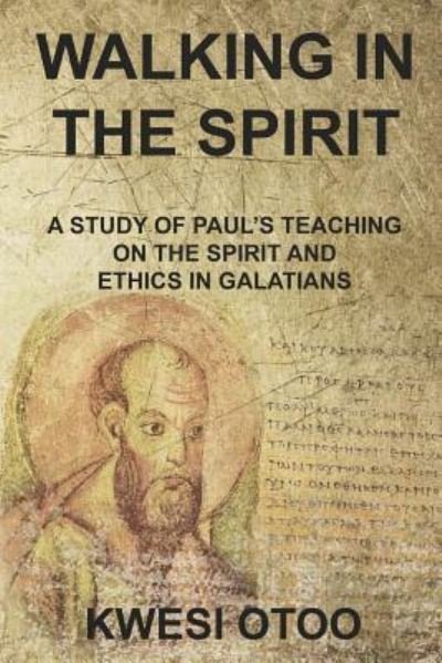 Cover for Kwesi Otoo · Walking in the Spirit (Paperback Book) (2016)