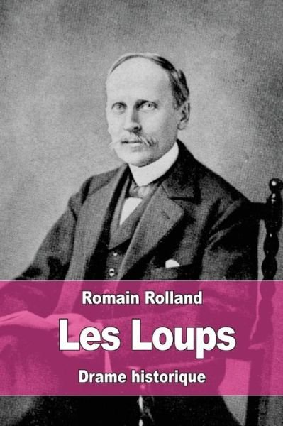 Cover for Romain Rolland · Les Loups (Paperback Bog) (2016)
