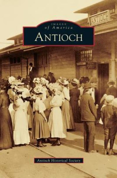 Cover for Antioch Historical Society · Antioch (Hardcover Book) (2005)