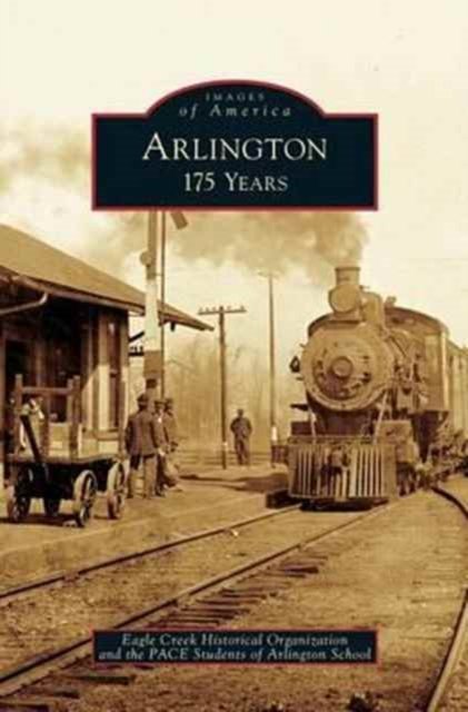 Cover for Eagle Creek Historical Organization · Arlington (Hardcover bog) (2008)