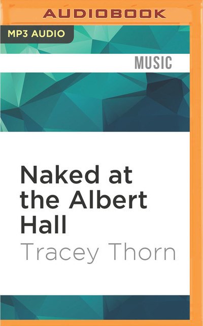 Cover for Tracey Thorn · Naked at the Albert Hall (CD) (2016)