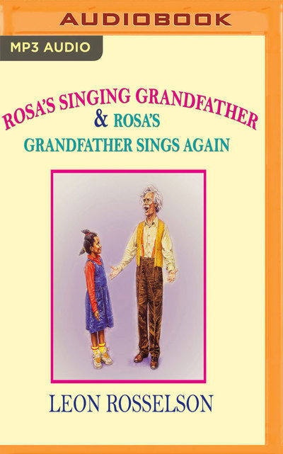 Cover for Leon Rosselson · Rosa's Singing Grandfather &amp; Grandfather Sings Again (MP3-CD) (2017)