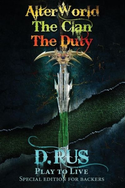 Cover for D Rus · Play to Live. Books 1-2-3 (AlterWorld, The Clan, The Duty) (Paperback Book) (2016)